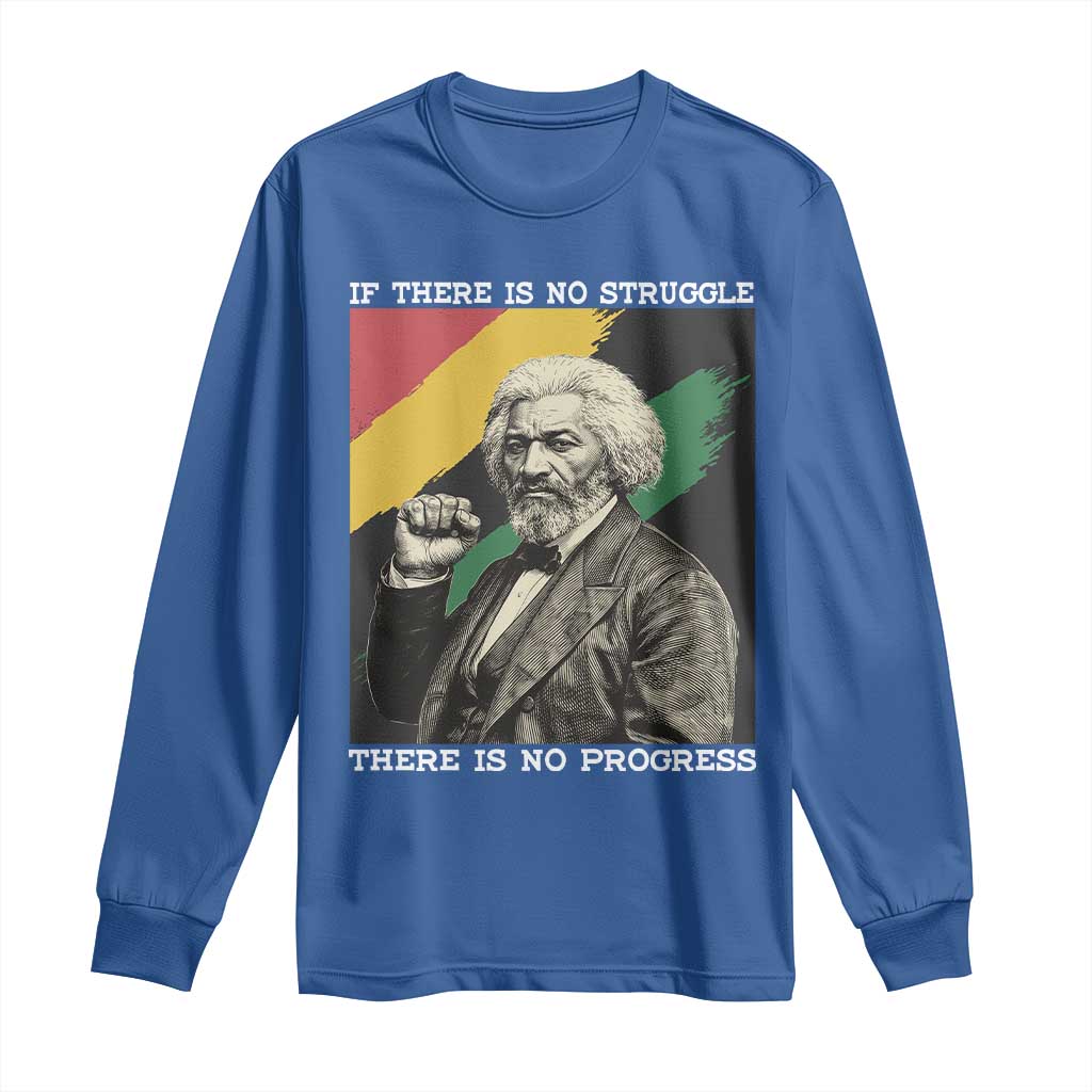 Frederick Douglass Struggle And Progress Long Sleeve Shirt Inspirational Black History TS12 Royal Blue Print Your Wear