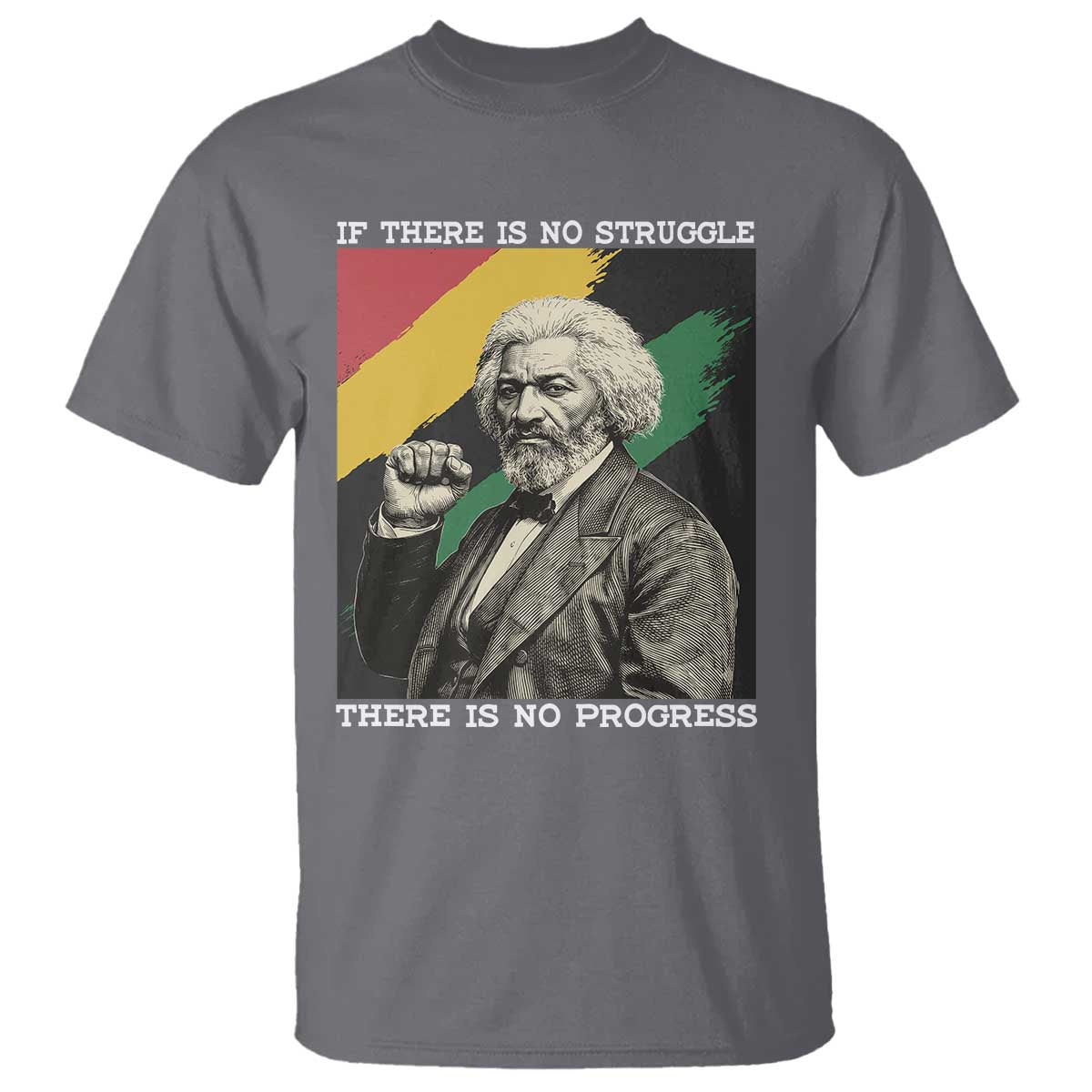 Frederick Douglass Struggle And Progress T Shirt Inspirational Black History TS12 Charcoal Print Your Wear