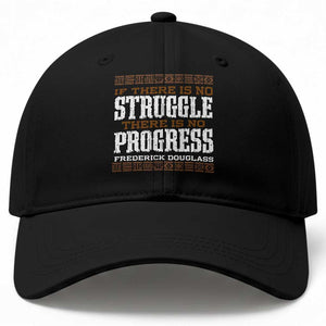 Frederick Douglass Empowerment Quote Gift Baseball Cap No Struggle No Progress TS12 Print Your Wear