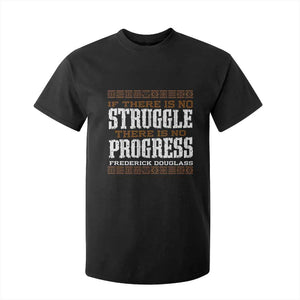 Frederick Douglass Empowerment Quote Gift T Shirt For Kid No Struggle No Progress TS12 Black Print Your Wear