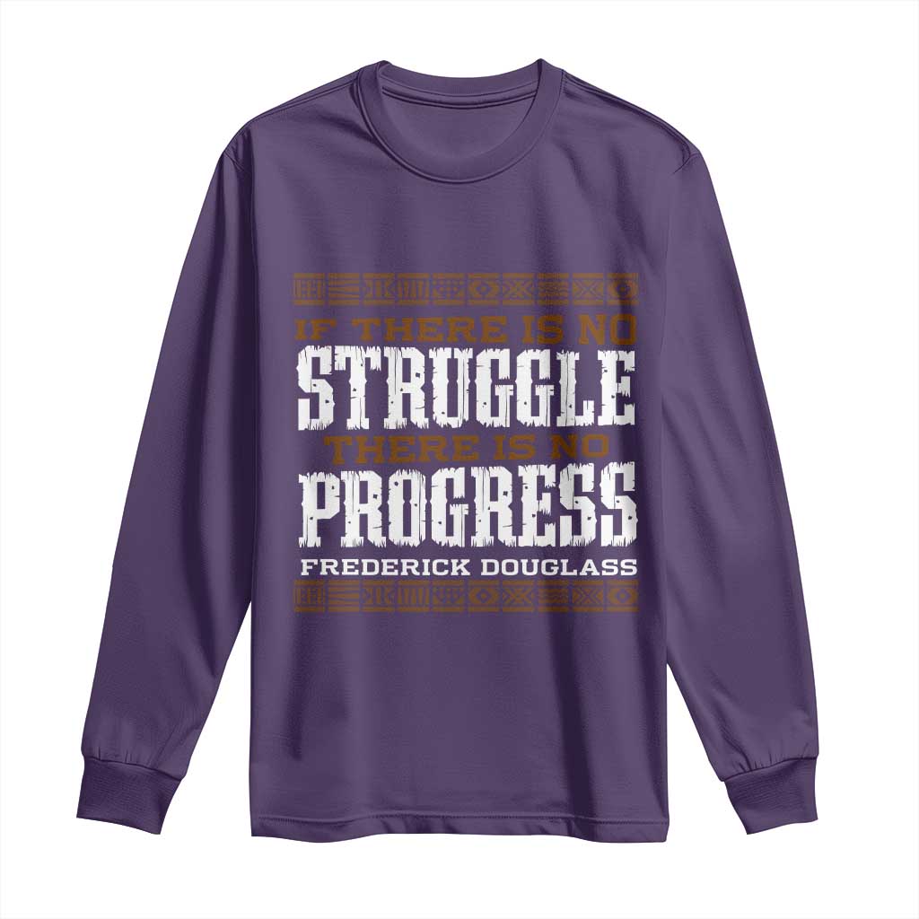 Frederick Douglass Empowerment Quote Gift Long Sleeve Shirt No Struggle No Progress TS12 Purple Print Your Wear