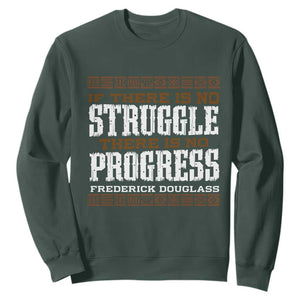 Frederick Douglass Empowerment Quote Gift Sweatshirt No Struggle No Progress TS12 Dark Forest Green Print Your Wear