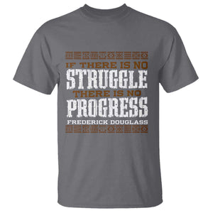 Frederick Douglass Empowerment Quote Gift T Shirt No Struggle No Progress TS12 Charcoal Print Your Wear