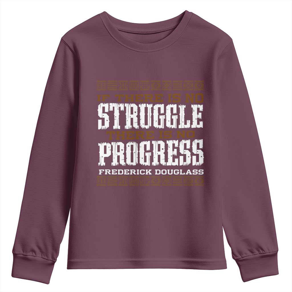 Frederick Douglass Empowerment Quote Gift Youth Sweatshirt No Struggle No Progress TS12 Maroon Print Your Wear