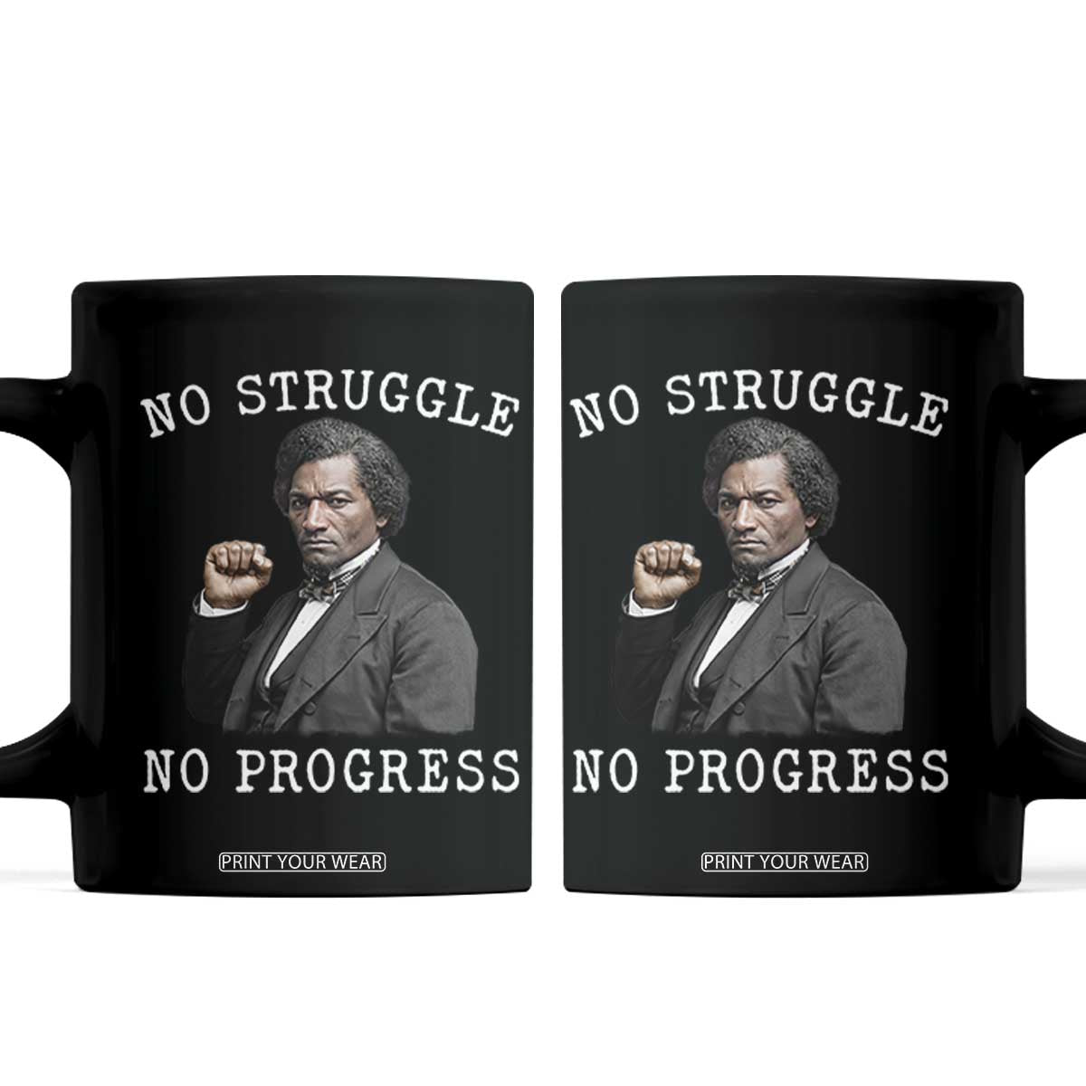Frederick Douglass Quote Coffee Mug No Struggle No Progress TS12 Black Print Your Wear