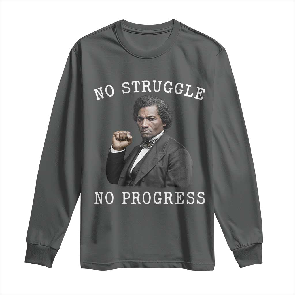 Frederick Douglass Quote Long Sleeve Shirt No Struggle No Progress TS12 Dark Heather Print Your Wear