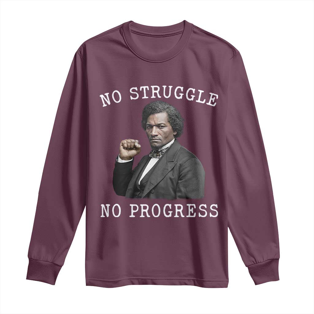 Frederick Douglass Quote Long Sleeve Shirt No Struggle No Progress TS12 Maroon Print Your Wear