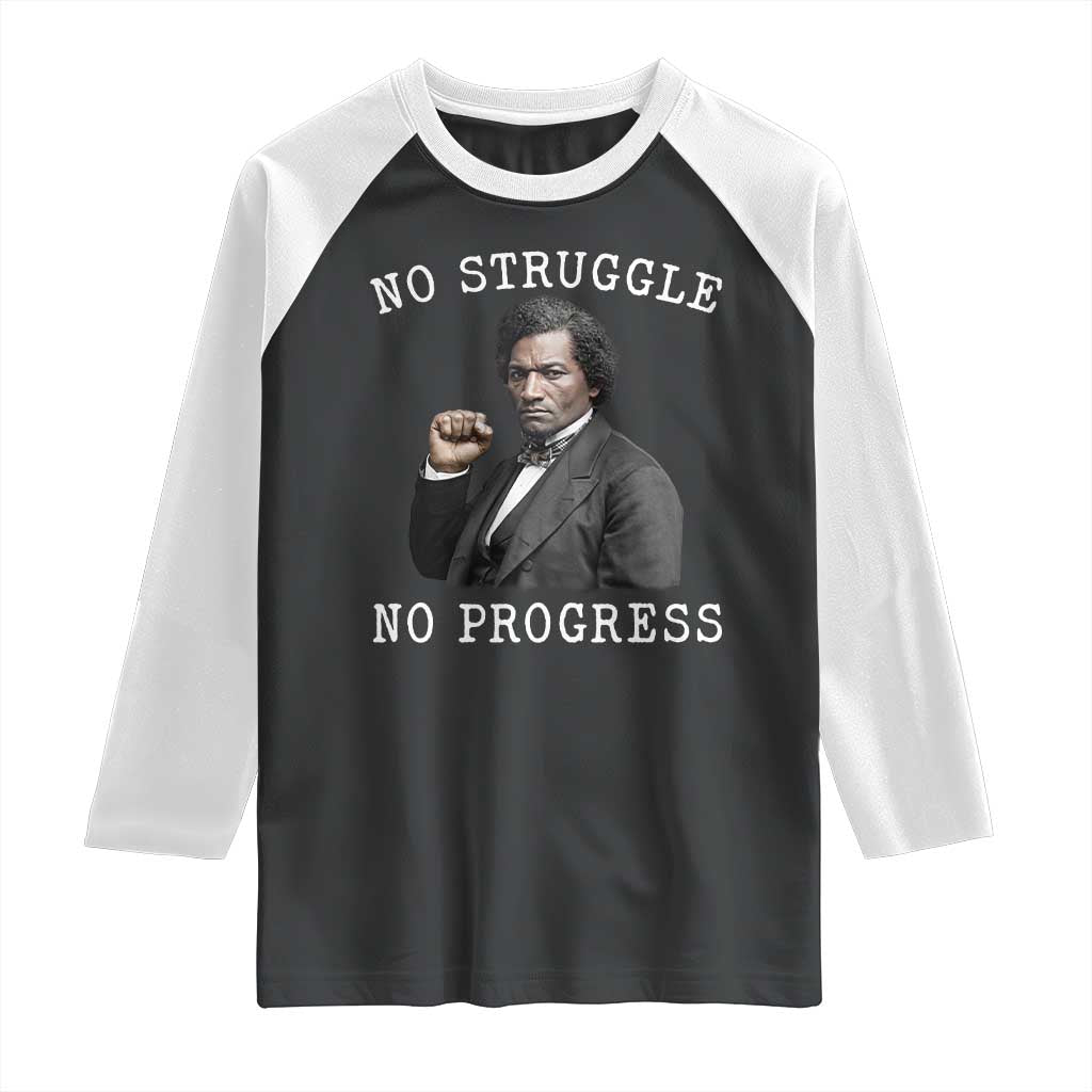 Frederick Douglass Quote Raglan Shirt No Struggle No Progress TS12 Black White Print Your Wear