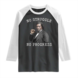 Frederick Douglass Quote Raglan Shirt No Struggle No Progress TS12 Black White Print Your Wear