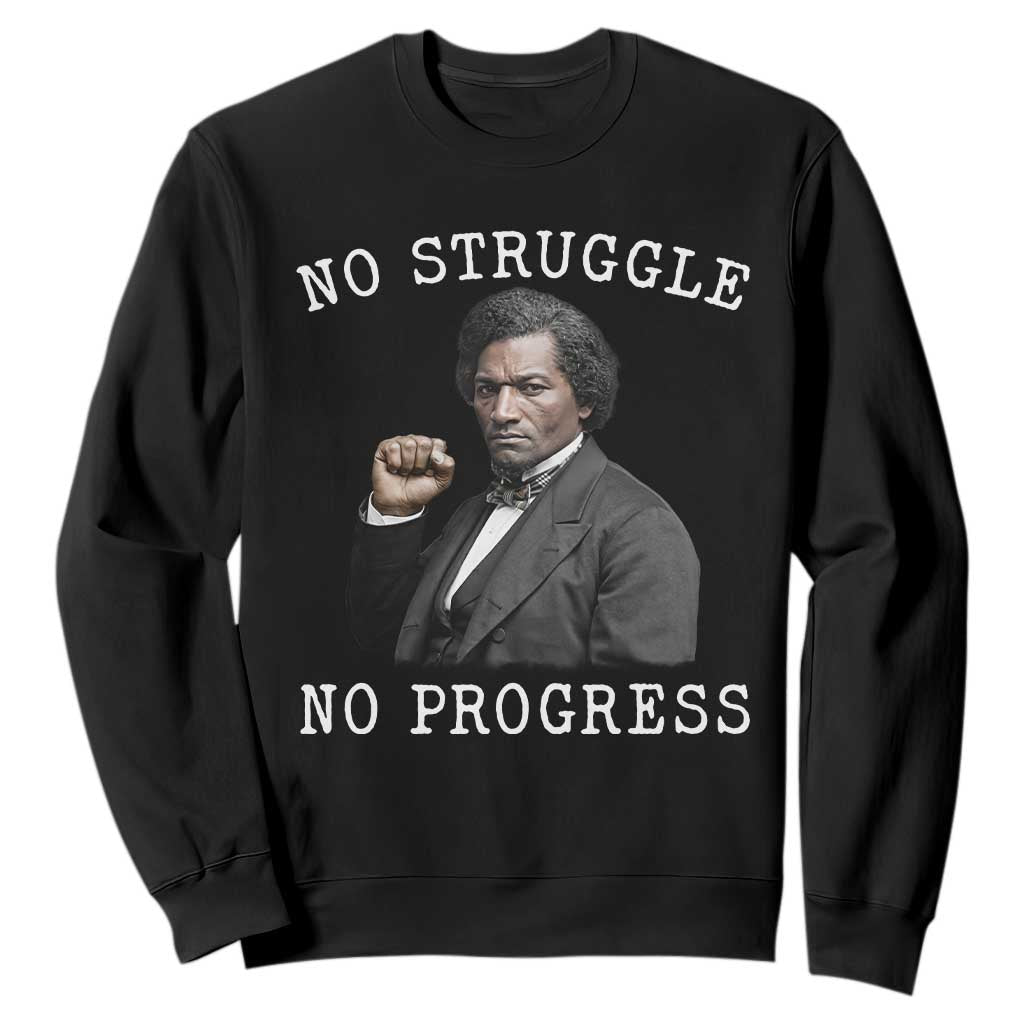 Frederick Douglass Quote Sweatshirt No Struggle No Progress TS12 Black Print Your Wear