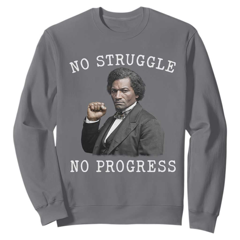 Frederick Douglass Quote Sweatshirt No Struggle No Progress TS12 Charcoal Print Your Wear