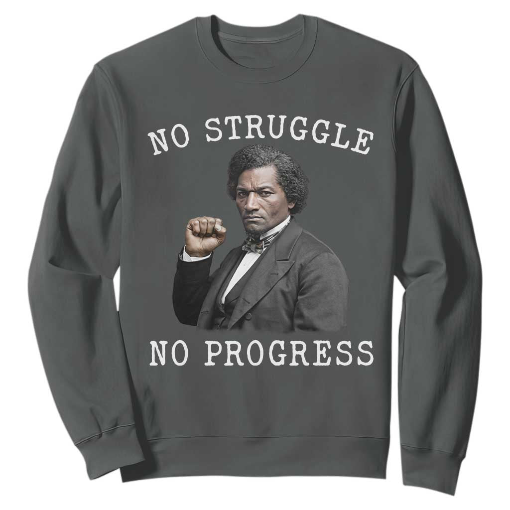 Frederick Douglass Quote Sweatshirt No Struggle No Progress TS12 Dark Heather Print Your Wear