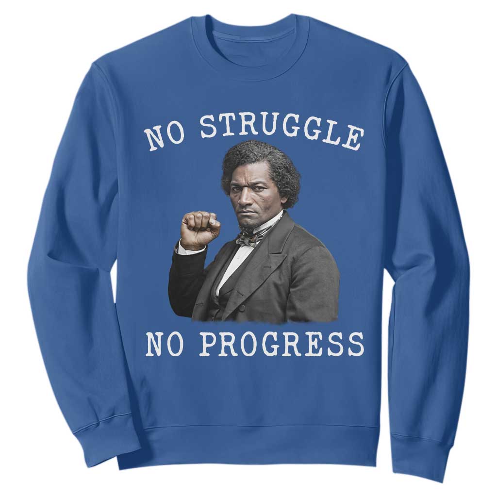Frederick Douglass Quote Sweatshirt No Struggle No Progress TS12 Royal Blue Print Your Wear