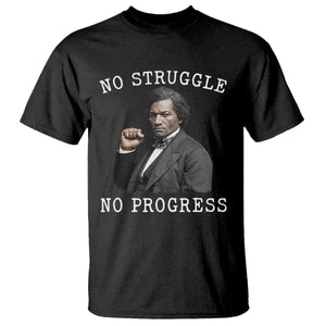 Frederick Douglass Quote T Shirt No Struggle No Progress TS12 Black Print Your Wear