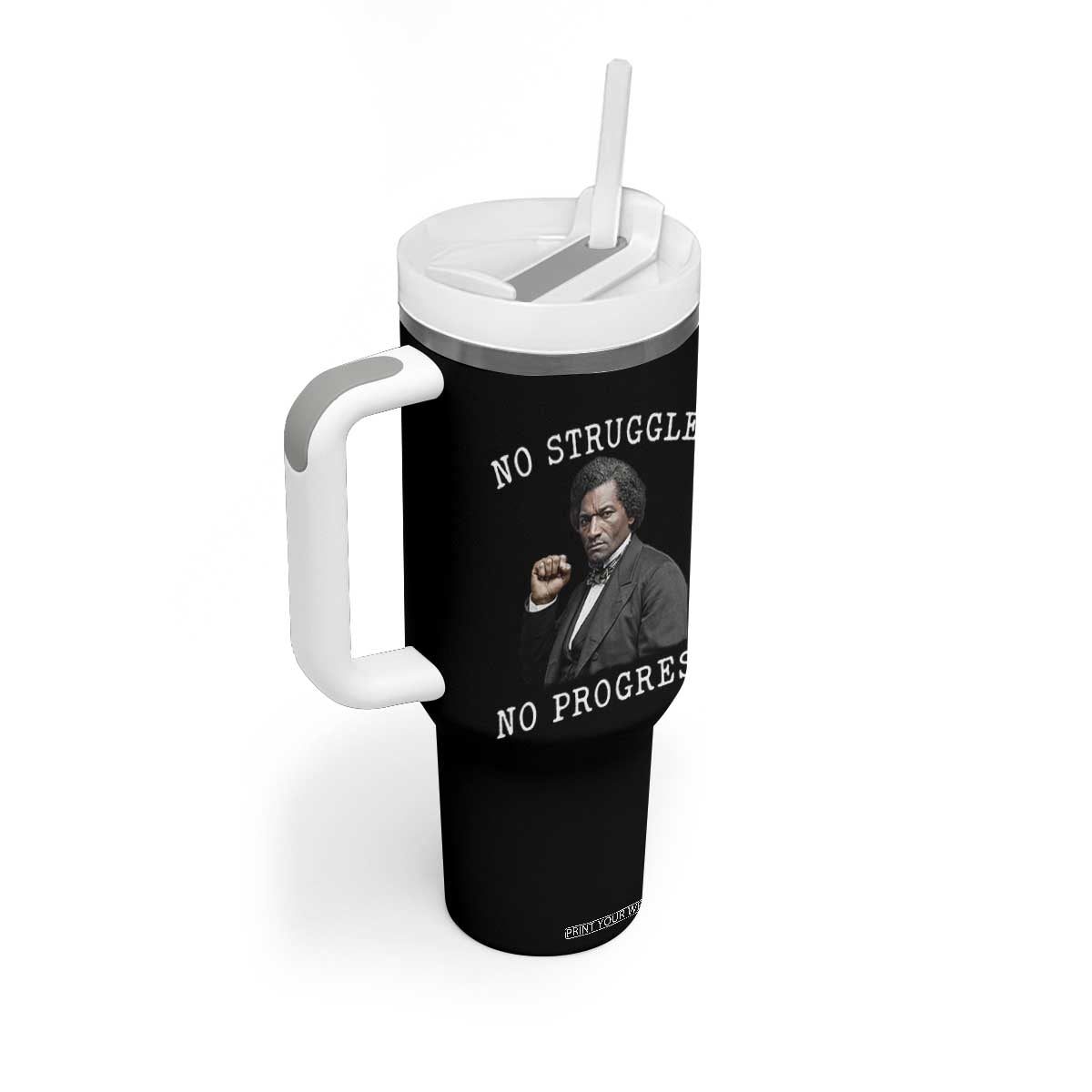 Frederick Douglass Quote Tumbler With Handle No Struggle No Progress TS12 Print Your Wear
