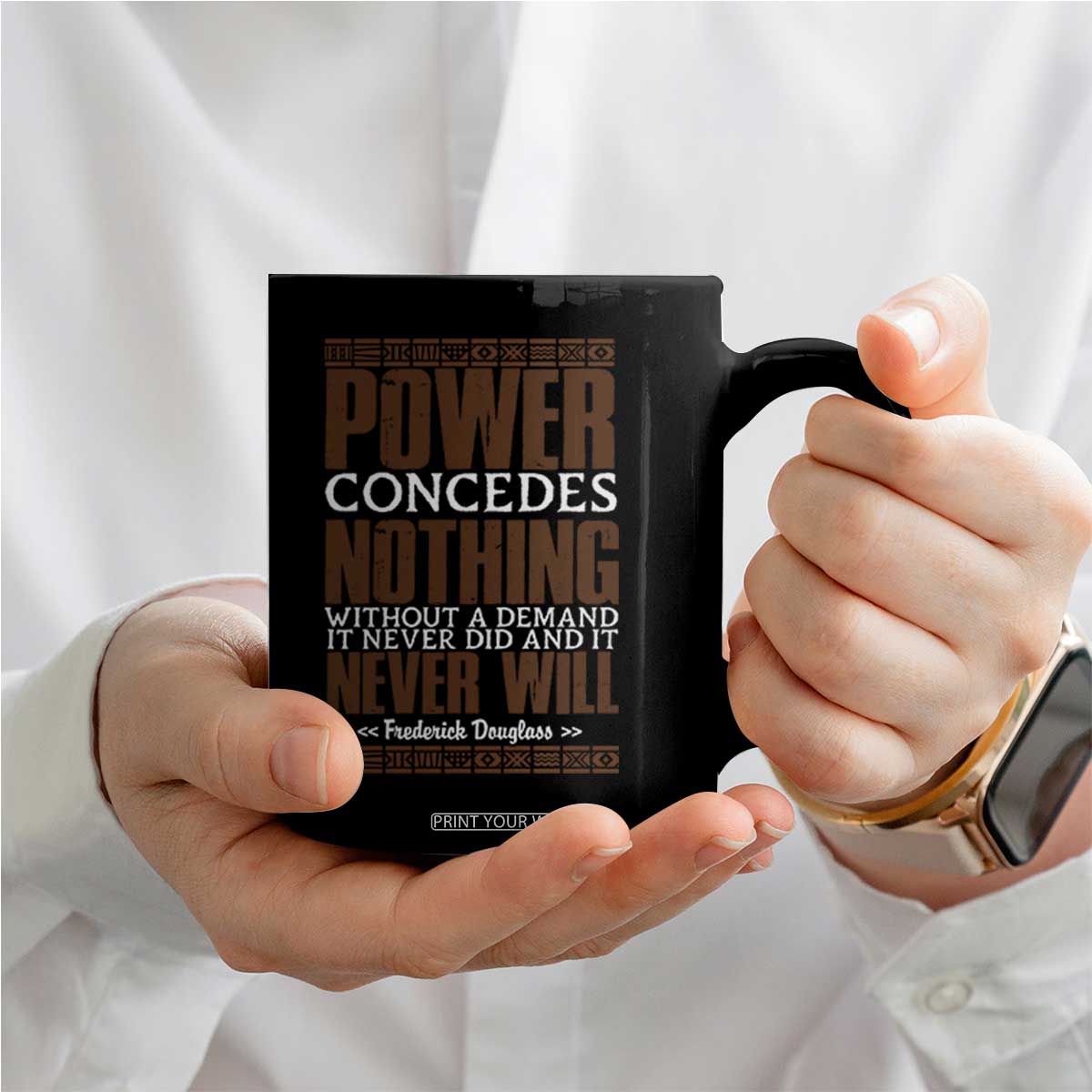 Frederick Douglass Coffee Mug Power Concedes Nothing Without A Demand TS12 Print Your Wear