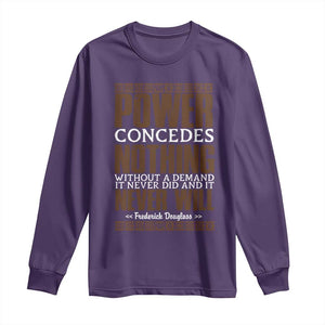 Frederick Douglass Long Sleeve Shirt Power Concedes Nothing Without A Demand TS12 Purple Print Your Wear