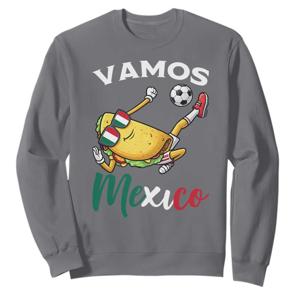 Vamos Mexico Taco Playing Soccer Sweatshirt Mexican Fan Gift TS12 Charcoal Print Your Wear