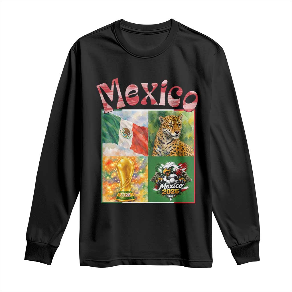Mexico National Soccer Lover Long Sleeve Shirt Patriotic Mexican Fan Gift TS12 Black Print Your Wear
