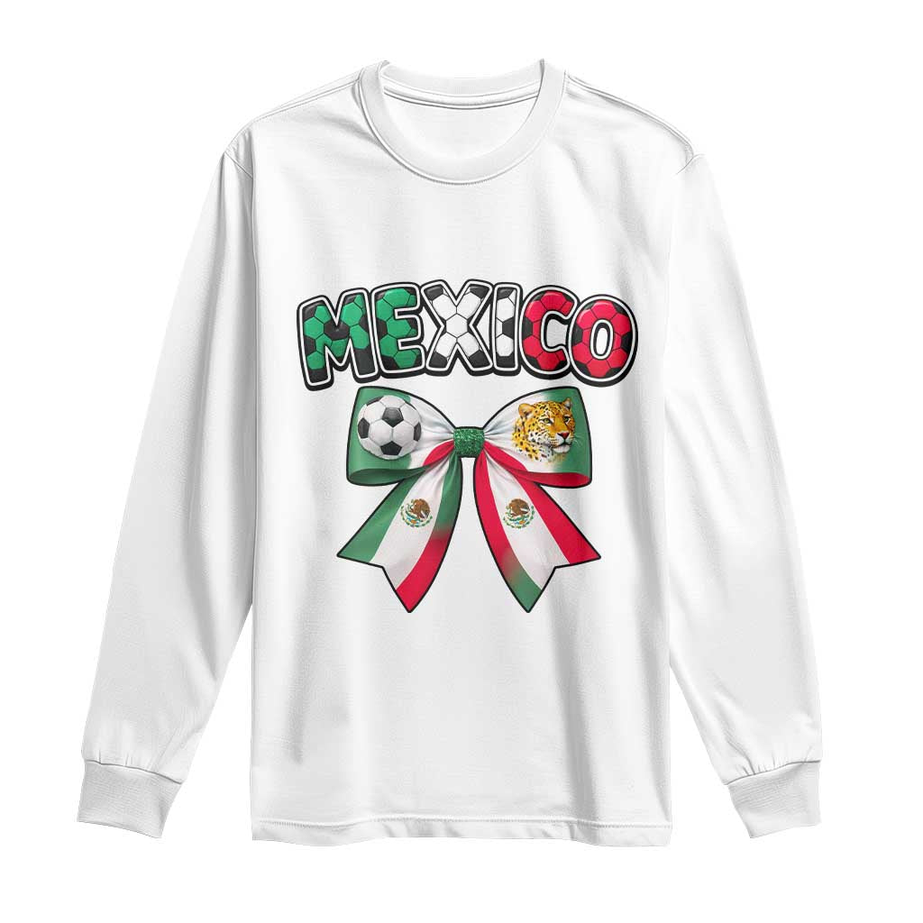 Mexico National Soccer Lover Long Sleeve Shirt Soccer Pride Fan Gift TS12 White Print Your Wear