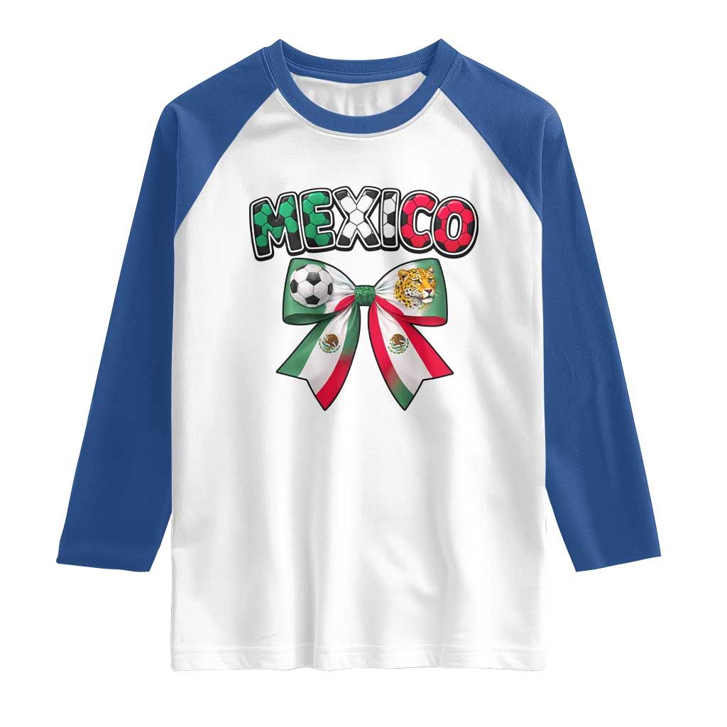 Mexico National Soccer Lover Raglan Shirt Soccer Pride Fan Gift TS12 White Royal Print Your Wear