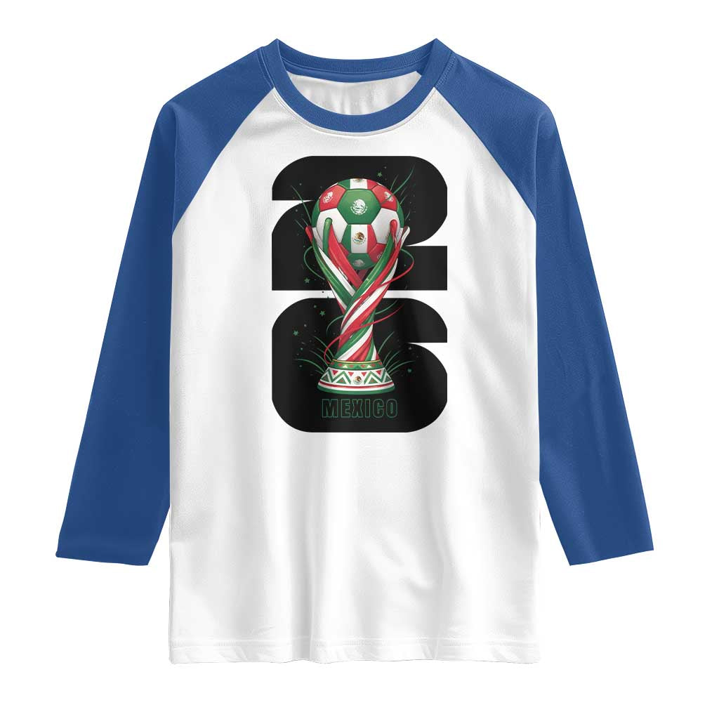 Proud Mexico National Soccer Lover Fan Gift Raglan Shirt TS12 White Royal Print Your Wear