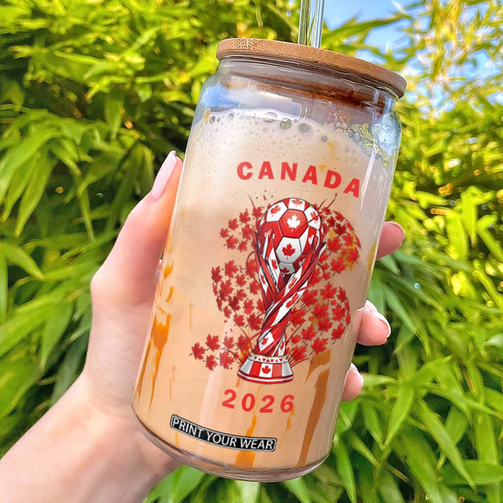 Proud Canada National Soccer Fan 2026 Patriotic Gift Glass Can TS12 White Print Your Wear
