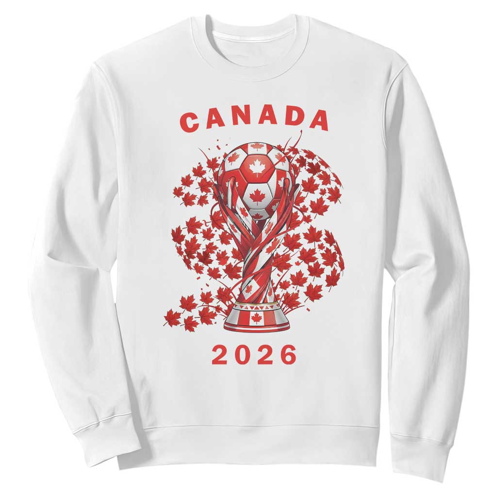 Proud Canada National Soccer Fan 2026 Patriotic Gift Sweatshirt TS12 White Print Your Wear
