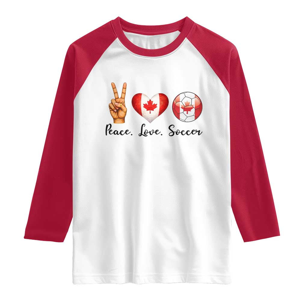 Peace Love Soccer Raglan Shirt Proud Canadian Fan Gift TS12 White Red Print Your Wear