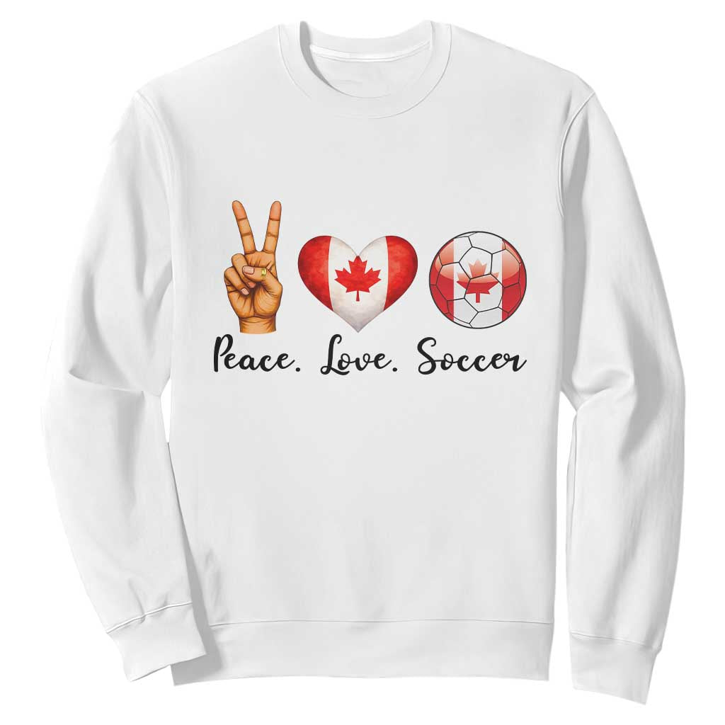 Peace Love Soccer Sweatshirt Proud Canadian Fan Gift TS12 White Print Your Wear