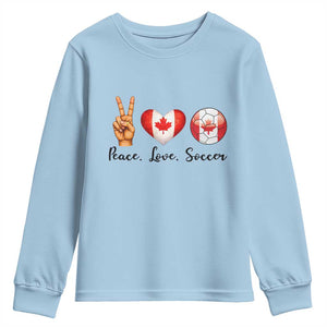 Peace Love Soccer Youth Sweatshirt Proud Canadian Fan Gift TS12 Light Blue Print Your Wear