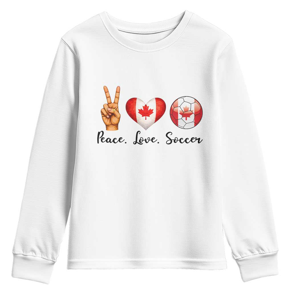 Peace Love Soccer Youth Sweatshirt Proud Canadian Fan Gift TS12 White Print Your Wear