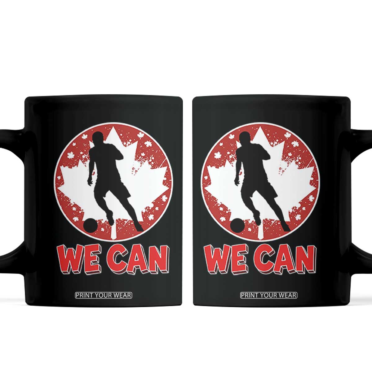 We Can Canada Soccer Coffee Mug Canadian Football Fan Pride TS12 Black Print Your Wear