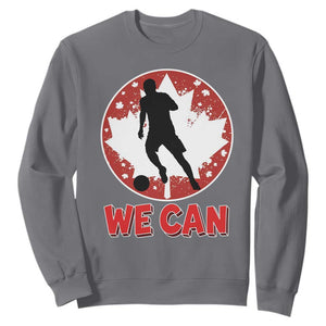We Can Canada Soccer Sweatshirt Canadian Football Fan Pride TS12 Charcoal Print Your Wear