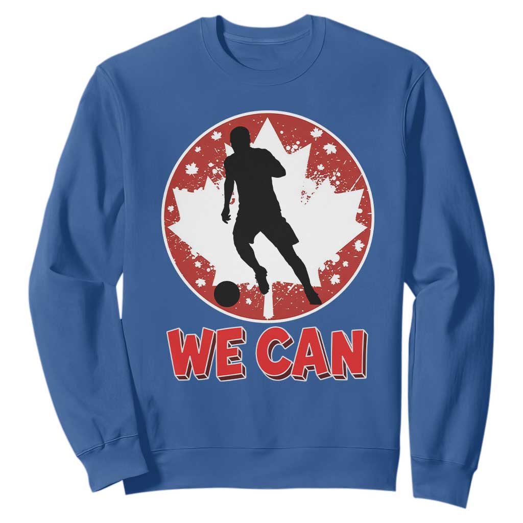 We Can Canada Soccer Sweatshirt Canadian Football Fan Pride TS12 Royal Blue Print Your Wear