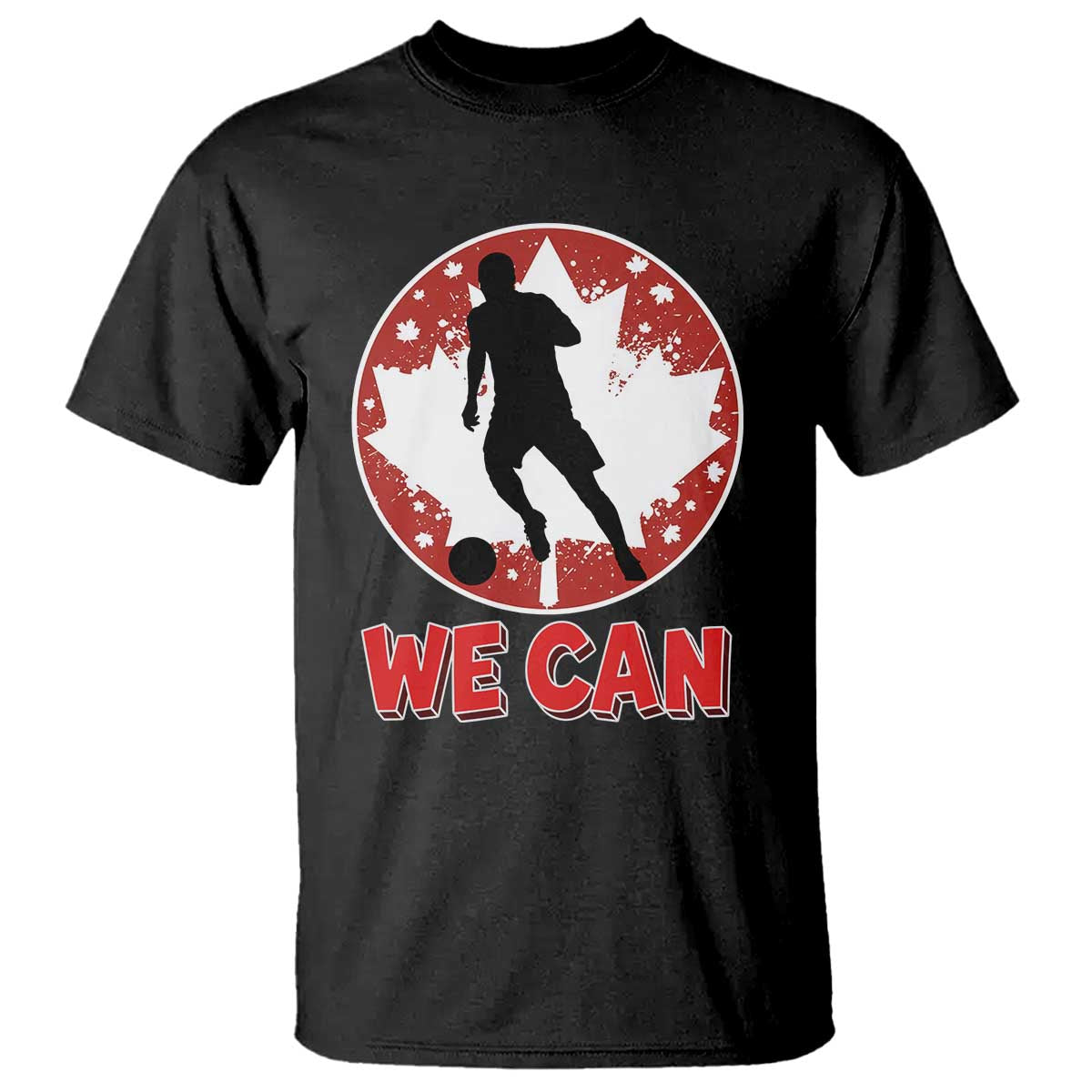 We Can Canada Soccer T Shirt Canadian Football Fan Pride TS12 Black Print Your Wear