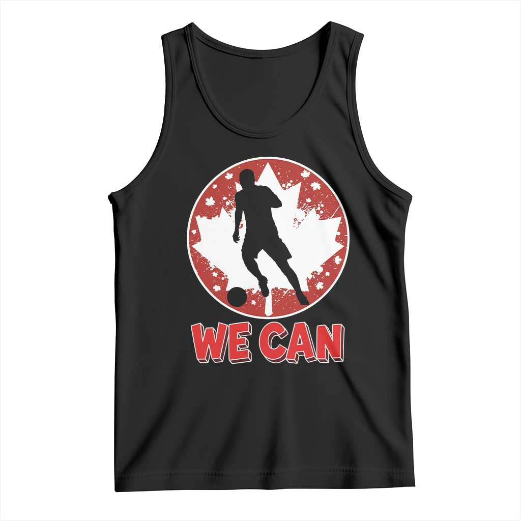 We Can Canada Soccer Tank Top Canadian Football Fan Pride TS12 Black Print Your Wear