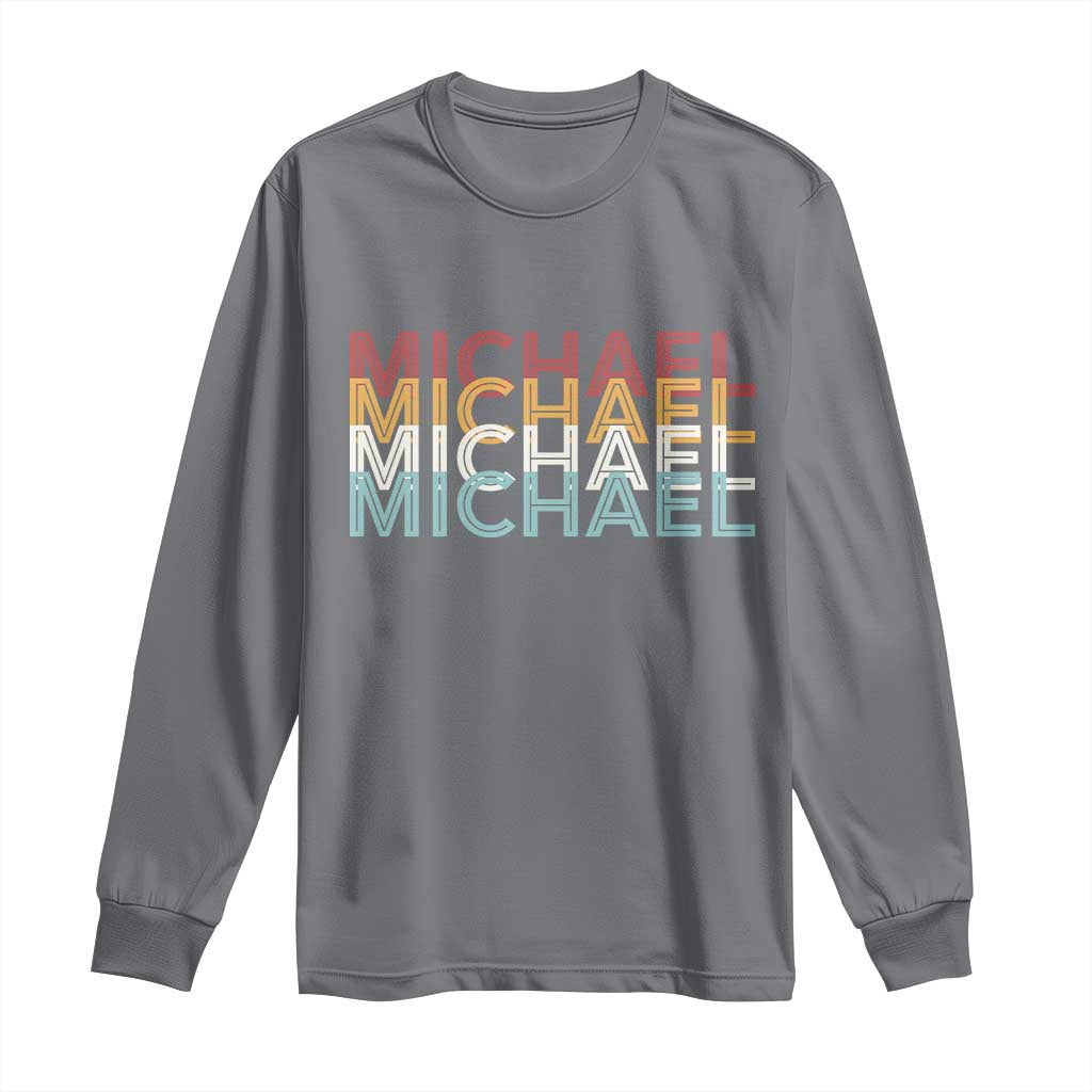 Michael Birthday Gift Long Sleeve Shirt Vintage Retro Michael Name Typography TS12 Charcoal Print Your Wear