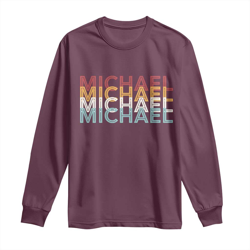 Michael Birthday Gift Long Sleeve Shirt Vintage Retro Michael Name Typography TS12 Maroon Print Your Wear