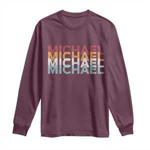 Michael Birthday Gift Long Sleeve Shirt Vintage Retro Michael Name Typography TS12 Maroon Print Your Wear