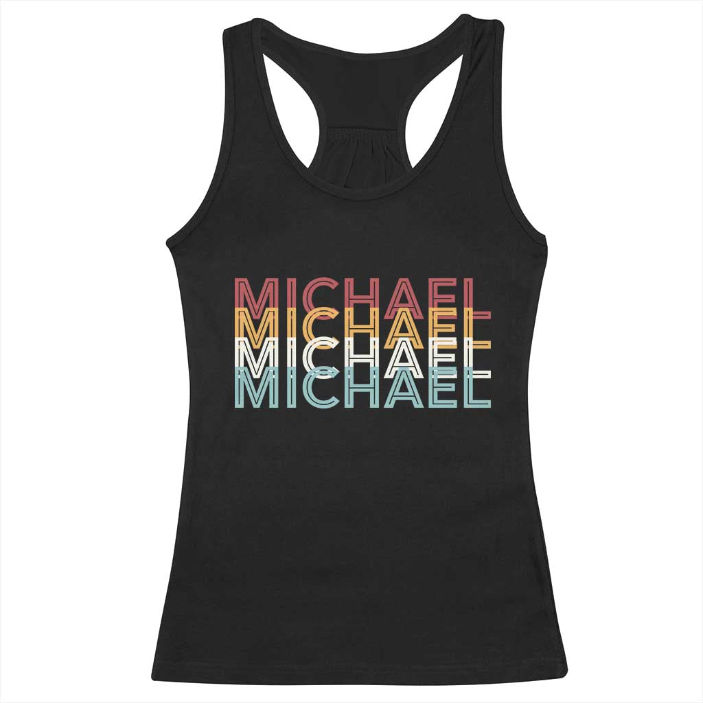 Michael Birthday Gift Racerback Tank Top Vintage Retro Michael Name Typography TS12 Black Print Your Wear