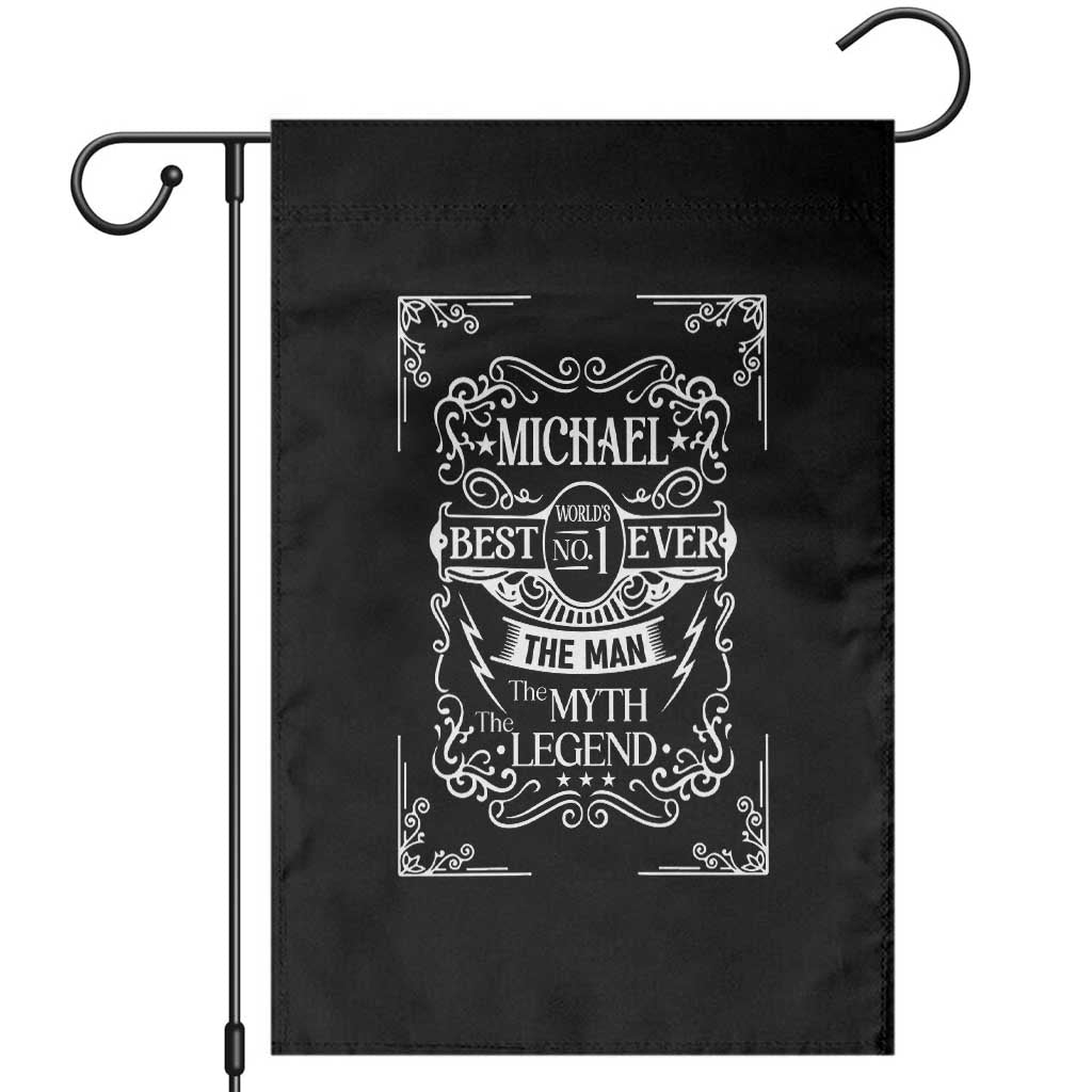 Michael The Man The Myth The Legend Garden Flag Vintage Gift For Michael Name TS12 Black Print Your Wear