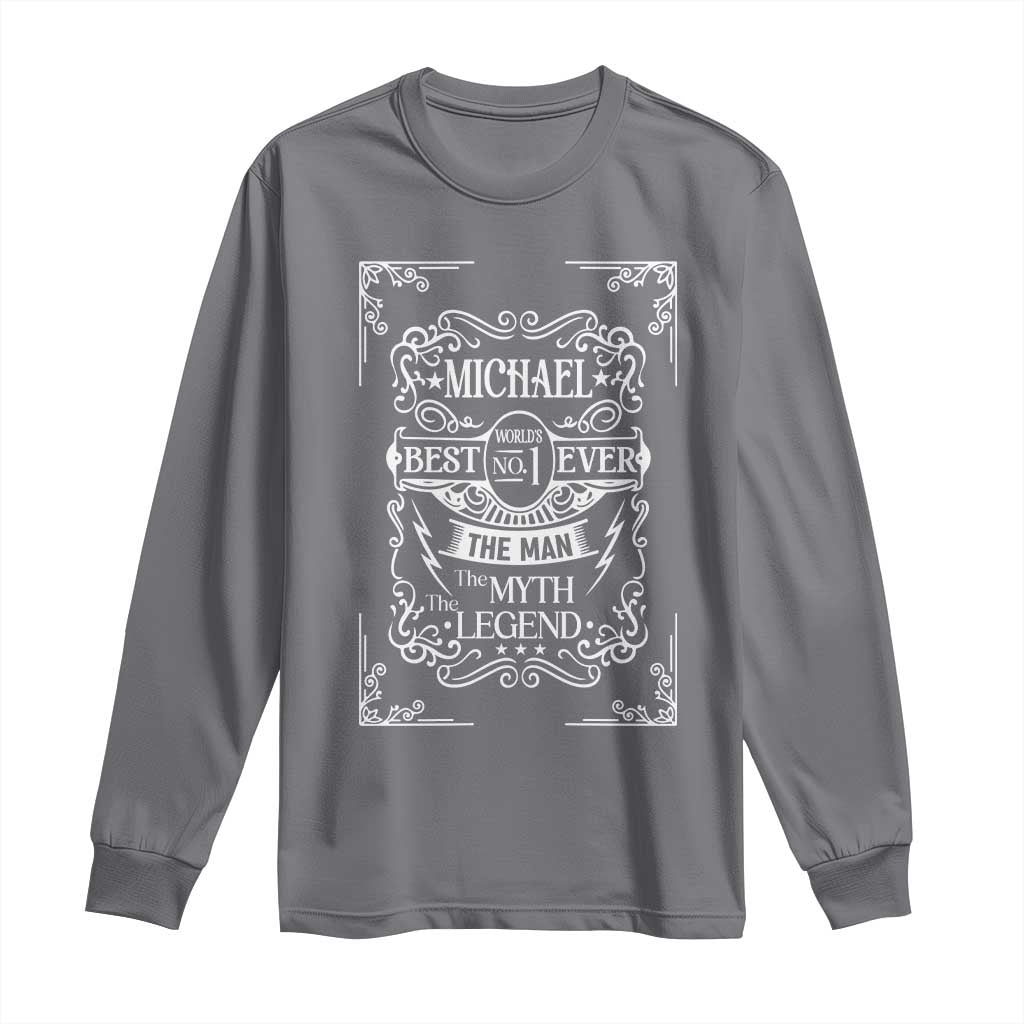 Michael The Man The Myth The Legend Long Sleeve Shirt Vintage Gift For Michael Name TS12 Charcoal Print Your Wear