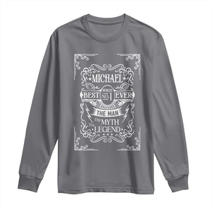 Michael The Man The Myth The Legend Long Sleeve Shirt Vintage Gift For Michael Name TS12 Charcoal Print Your Wear