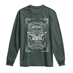 Michael The Man The Myth The Legend Long Sleeve Shirt Vintage Gift For Michael Name TS12 Dark Forest Green Print Your Wear