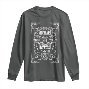 Michael The Man The Myth The Legend Long Sleeve Shirt Vintage Gift For Michael Name TS12 Dark Heather Print Your Wear