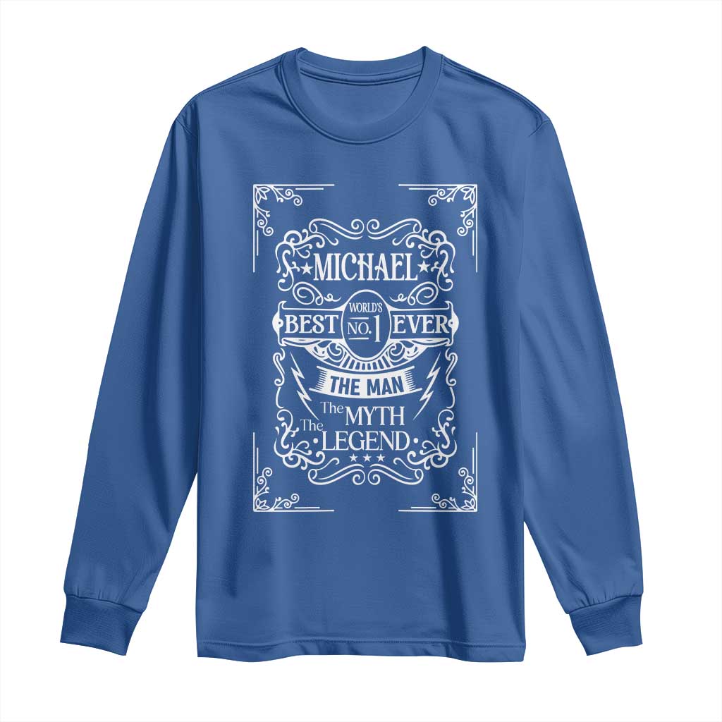 Michael The Man The Myth The Legend Long Sleeve Shirt Vintage Gift For Michael Name TS12 Royal Blue Print Your Wear