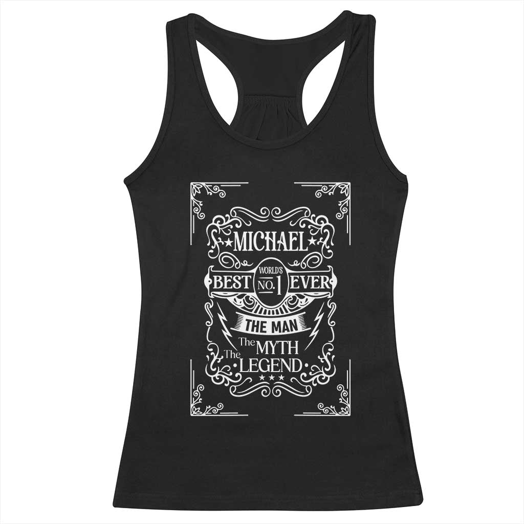 Michael The Man The Myth The Legend Racerback Tank Top Vintage Gift For Michael Name TS12 Black Print Your Wear