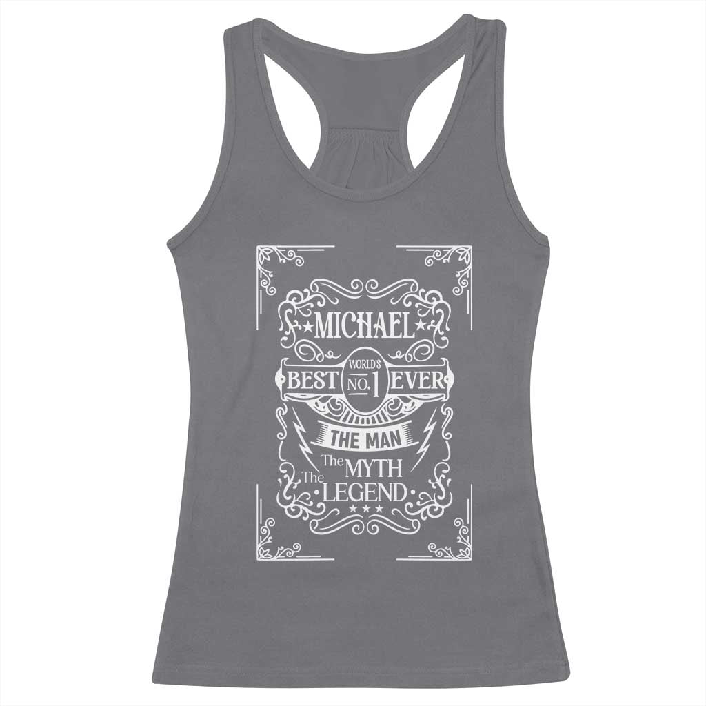 Michael The Man The Myth The Legend Racerback Tank Top Vintage Gift For Michael Name TS12 Charcoal Print Your Wear