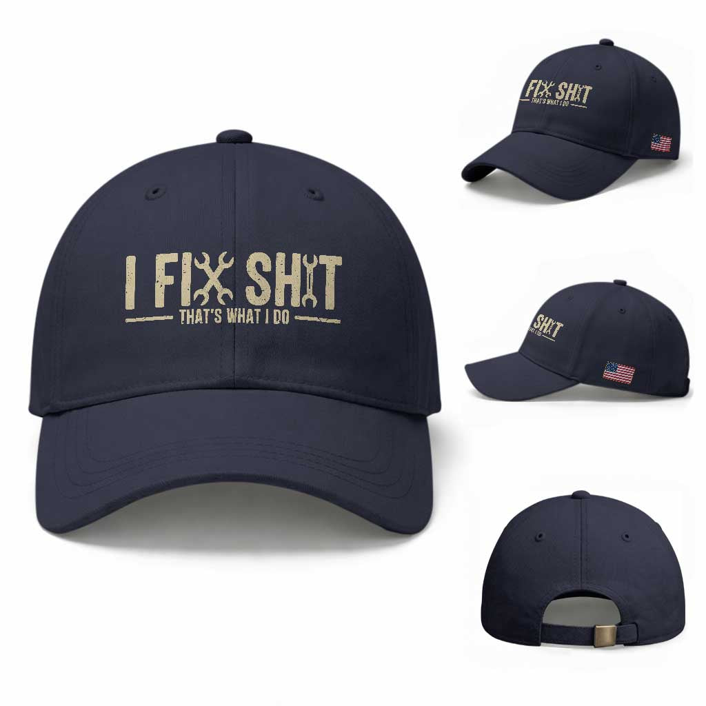 I Fix Shit Thats What I Do Baseball Cap Funny Handyman Gift TS12 Baseball Cap Universal Fit Navy Print Your Wear